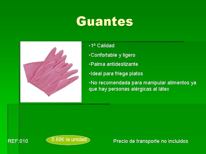 Guantes • 1ª Calidad • Confortable y ligero • Palma antideslizante • Ideal para