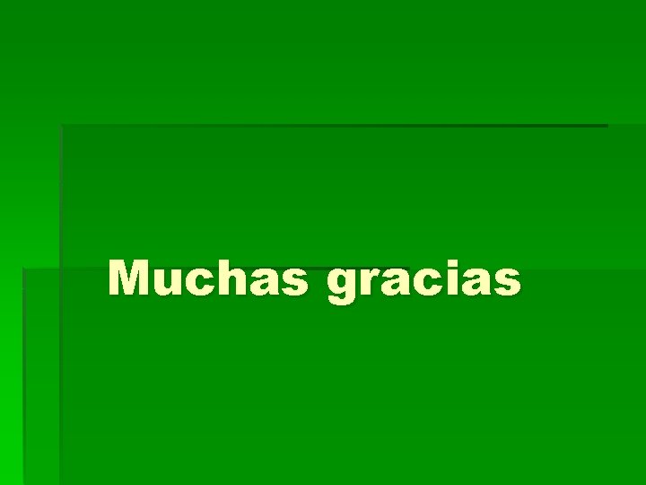 Muchas gracias 