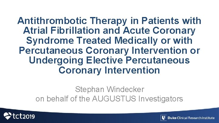 Antithrombotic Therapy in Patients with Atrial Fibrillation and Acute Coronary Syndrome Treated Medically or