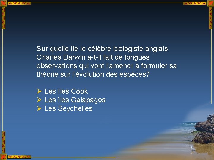 Sur quelle île le célèbre biologiste anglais Charles Darwin a-t-il fait de longues observations Sur quelle île le célèbre biologiste anglais Charles Darwin a-t-il fait de longues observations