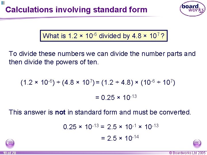 Calculations involving standard form What is 1. 2 × 10 -6 divided by 4.