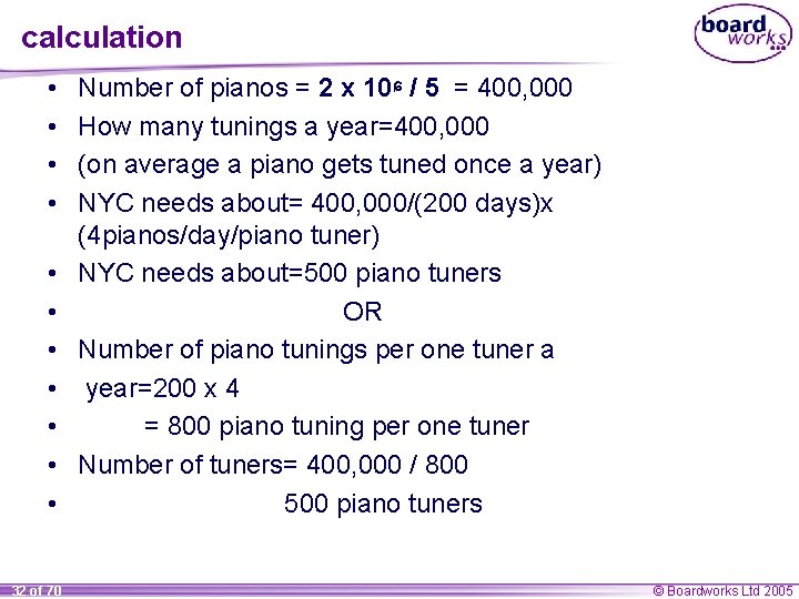 calculation • • • 32 of 70 Number of pianos = 2 x 10ᶝ