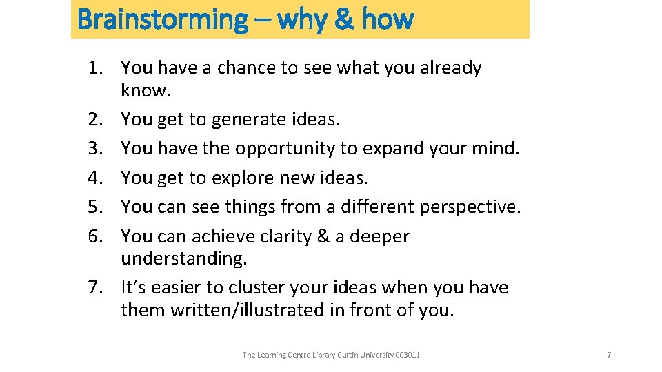 Brainstorming – why & how 1. You have a chance to see what you Brainstorming – why & how 1. You have a chance to see what you