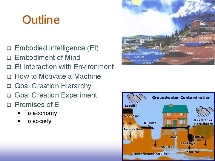 Outline q q q q Embodied Intelligence (EI) Embodiment of Mind EI Interaction with Outline q q q q Embodied Intelligence (EI) Embodiment of Mind EI Interaction with