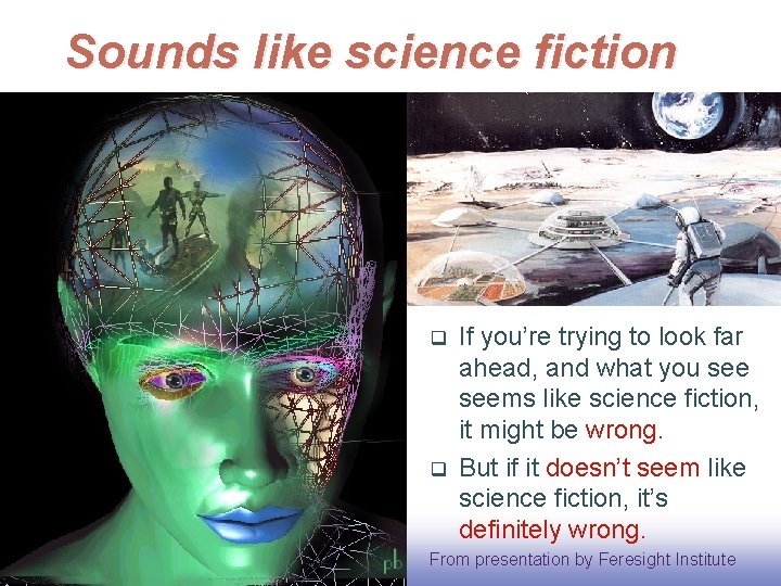Sounds like science fiction q q EE 141 If you’re trying to look far Sounds like science fiction q q EE 141 If you’re trying to look far