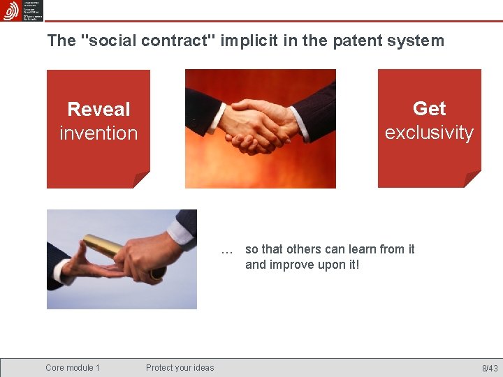 The "social contract" implicit in the patent system Get exclusivity Reveal invention … so