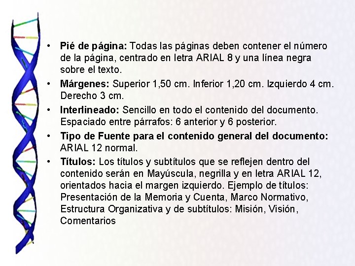  • Pié de página: Todas las páginas deben contener el número de la