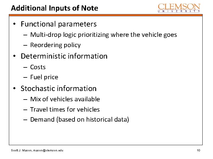 Additional Inputs of Note • Functional parameters – Multi-drop logic prioritizing where the vehicle Additional Inputs of Note • Functional parameters – Multi-drop logic prioritizing where the vehicle