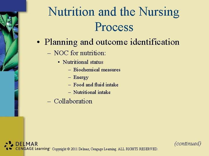 Nutrition and the Nursing Process • Planning and outcome identification – NOC for nutrition: