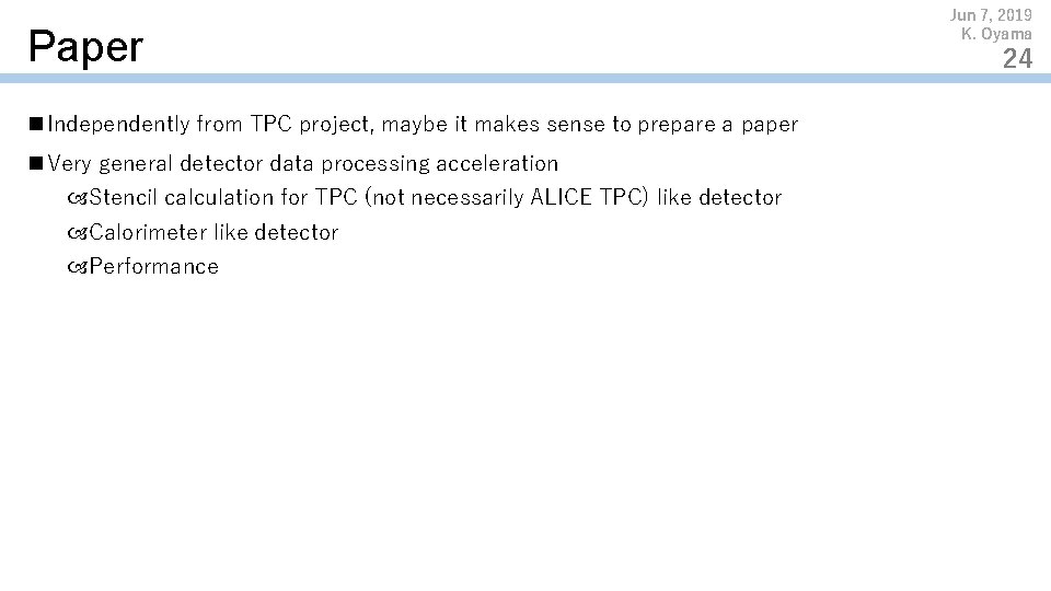 Paper n Independently from TPC project, maybe it makes sense to prepare a paper