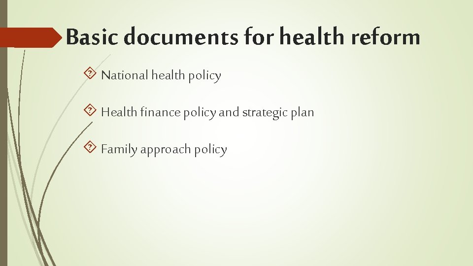 Basic documents for health reform National health policy Health finance policy and strategic plan