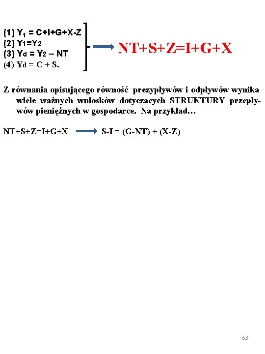 (1) Y 1 = C+I+G+X-Z (2) Y 1=Y 2 (3) Yd = Y 2