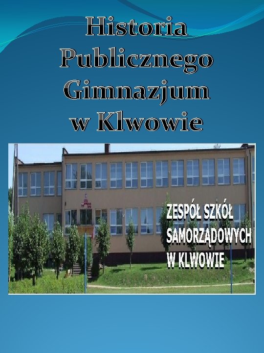 Historia Publicznego Gimnazjum w Klwowie 