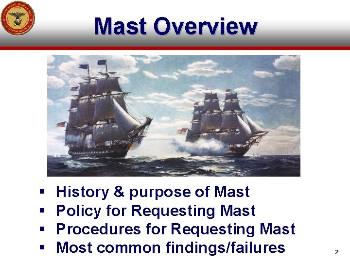 Mast Overview § § History & purpose of Mast Policy for Requesting Mast Procedures Mast Overview § § History & purpose of Mast Policy for Requesting Mast Procedures