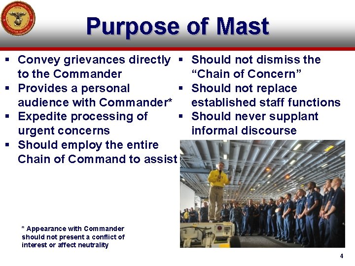 Purpose of Mast § Convey grievances directly § to the Commander § Provides a Purpose of Mast § Convey grievances directly § to the Commander § Provides a