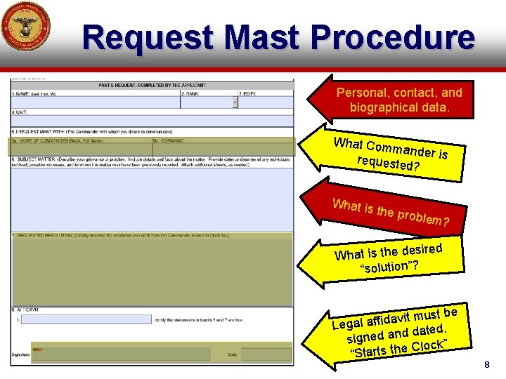 Request Mast Procedure Personal, contact, and biographical data. What Com mander is requested ? Request Mast Procedure Personal, contact, and biographical data. What Com mander is requested ?