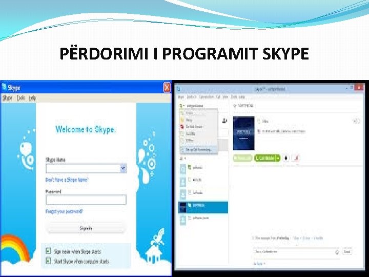 PËRDORIMI I PROGRAMIT SKYPE 