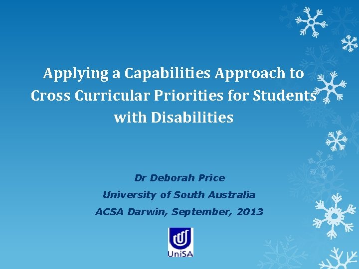 Applying a Capabilities Approach to Cross Curricular Priorities for Students with Disabilities Dr Deborah