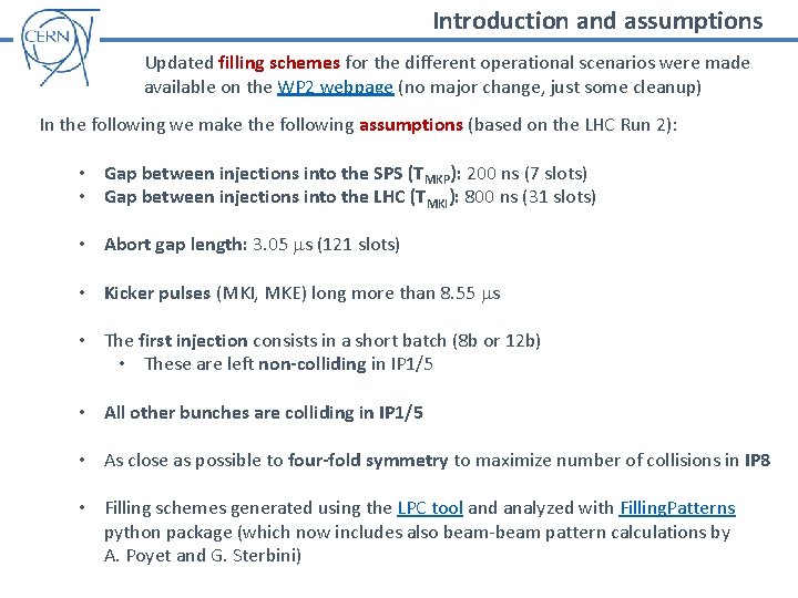 Introduction and assumptions Updated filling schemes for the different operational scenarios were made available