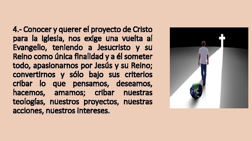 4. - Conocer y querer el proyecto de Cristo para la Iglesia, nos exige