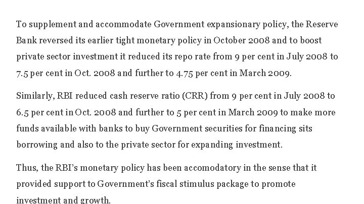 To supplement and accommodate Government expansionary policy, the Reserve Bank reversed its earlier tight