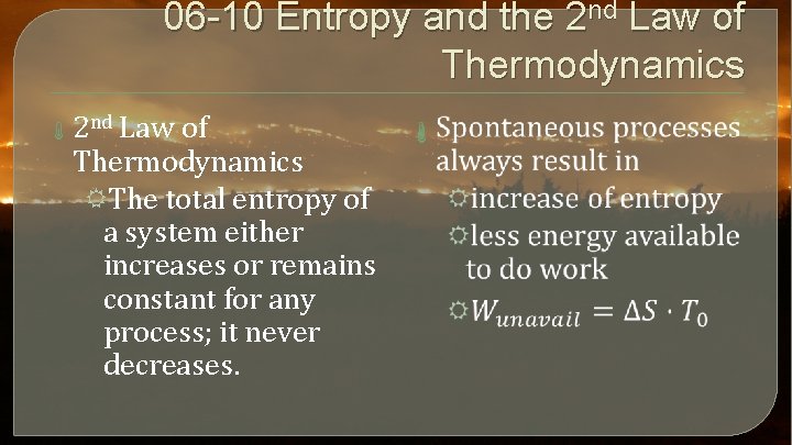06 -10 Entropy and the 2 nd Law of Thermodynamics 2 nd Law of