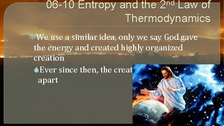 06 -10 Entropy and the 2 nd Law of Thermodynamics TWe use a similar