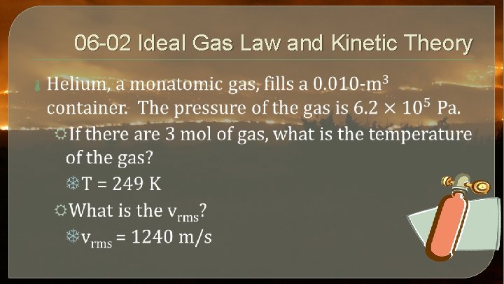 06 -02 Ideal Gas Law and Kinetic Theory 