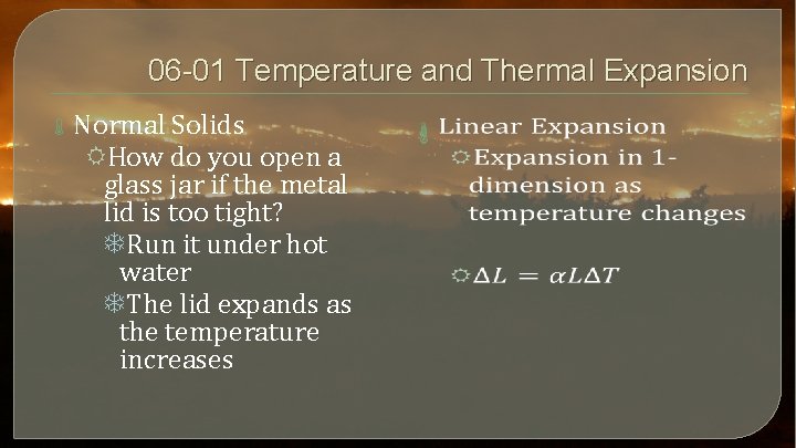 06 -01 Temperature and Thermal Expansion Normal Solids RHow do you open a glass