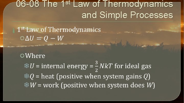 06 -08 The 1 st Law of Thermodynamics and Simple Processes 