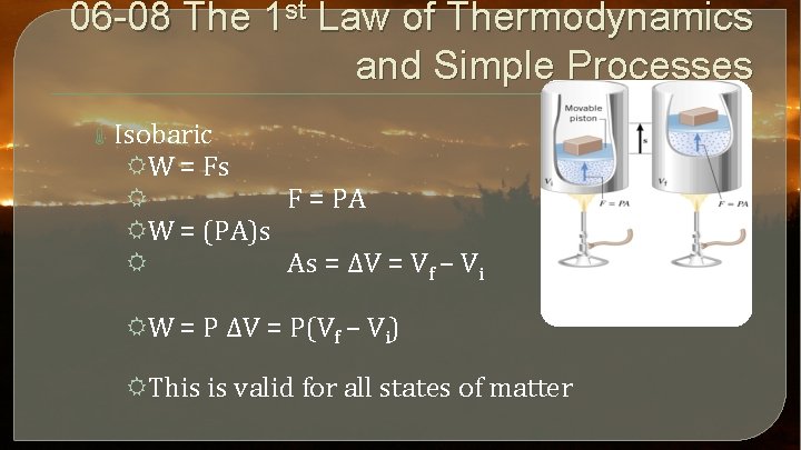 06 -08 The 1 st Law of Thermodynamics and Simple Processes Isobaric RW =