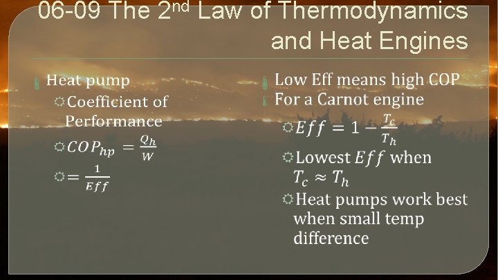 06 -09 The 2 nd Law of Thermodynamics and Heat Engines 