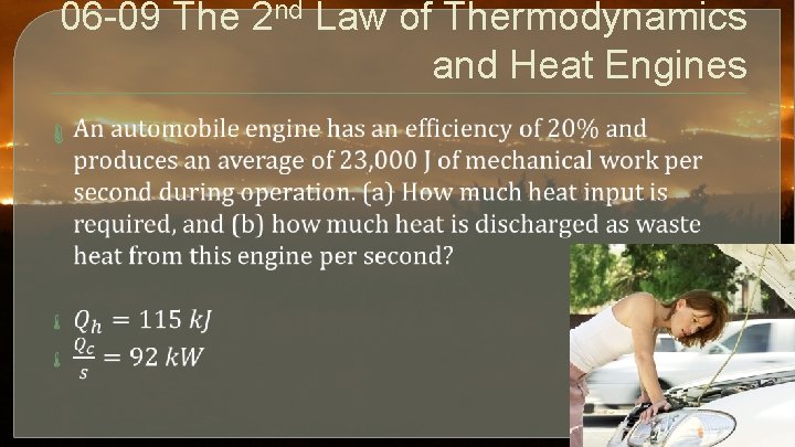 06 -09 The 2 nd Law of Thermodynamics and Heat Engines 