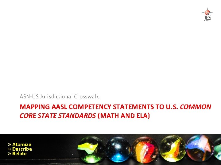 ASN-US Jurisdictional Crosswalk MAPPING AASL COMPETENCY STATEMENTS TO U. S. COMMON CORE STATE STANDARDS
