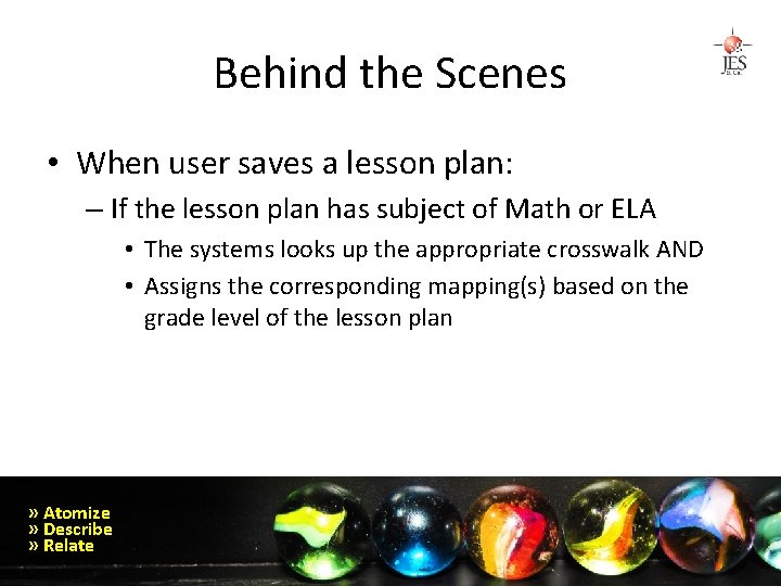 Behind the Scenes • When user saves a lesson plan: – If the lesson