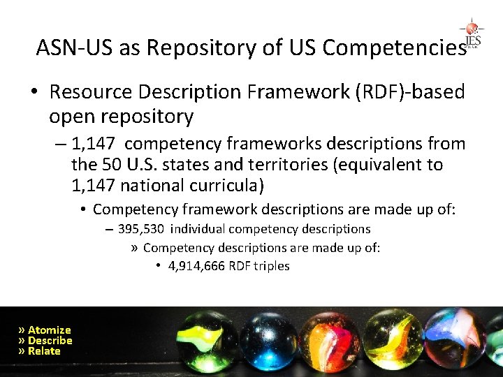 ASN-US as Repository of US Competencies • Resource Description Framework (RDF)-based open repository –