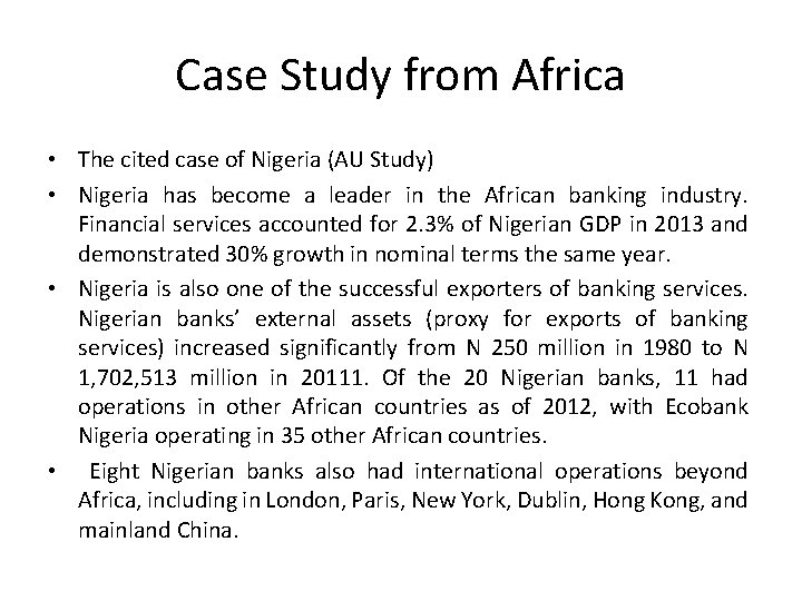 Case Study from Africa • The cited case of Nigeria (AU Study) • Nigeria