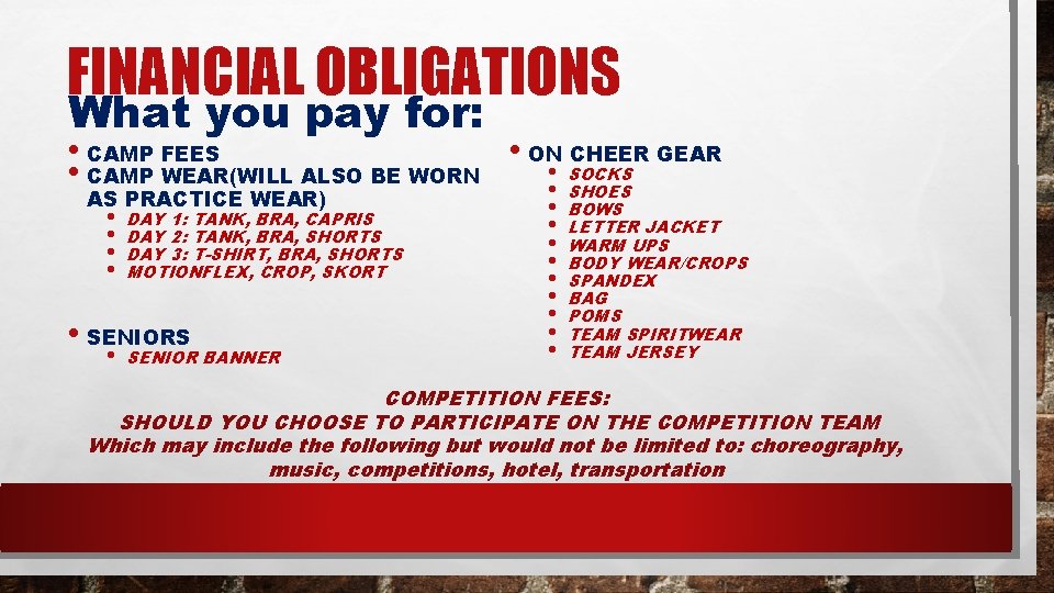 FINANCIAL OBLIGATIONS What you pay for: • ON CHEER GEAR • CAMP FEES •