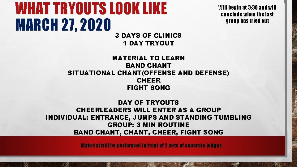 WHAT TRYOUTS LOOK LIKE MARCH 27, 2020 3 DAYS OF CLINICS Will begin at