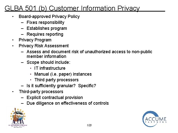 GLBA 501 (b) Customer Information Privacy • • Board-approved Privacy Policy – Fixes responsibility