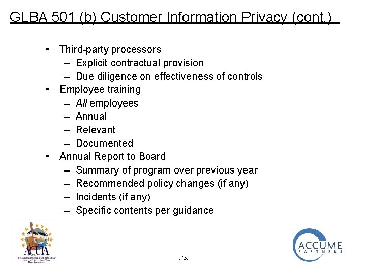 GLBA 501 (b) Customer Information Privacy (cont. ) • Third-party processors – Explicit contractual