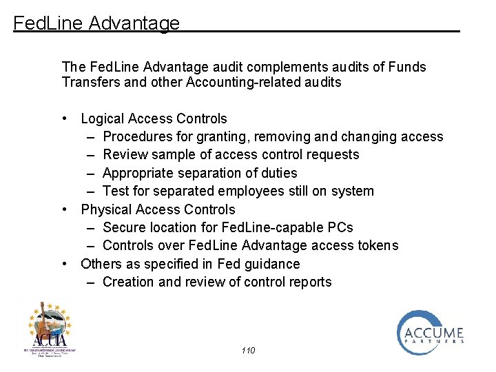 Fed. Line Advantage The Fed. Line Advantage audit complements audits of Funds Transfers and