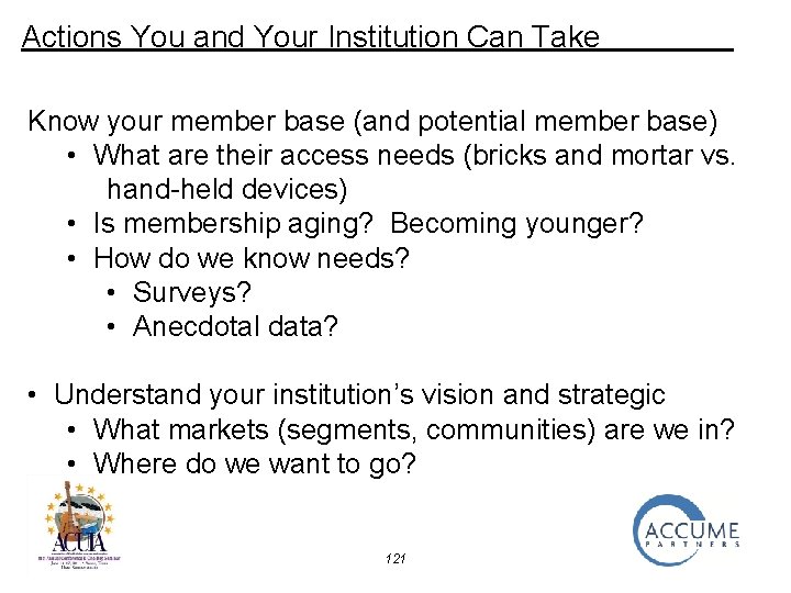 Actions You and Your Institution Can Take Know your member base (and potential member