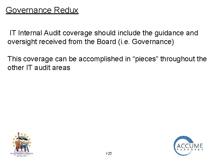 Governance Redux IT Internal Audit coverage should include the guidance and oversight received from