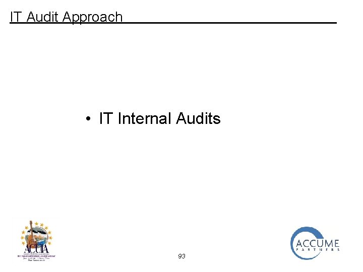 IT Audit Approach • IT Internal Audits 93 