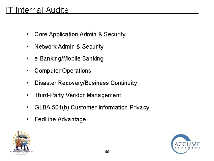 IT Internal Audits • Core Application Admin & Security • Network Admin & Security