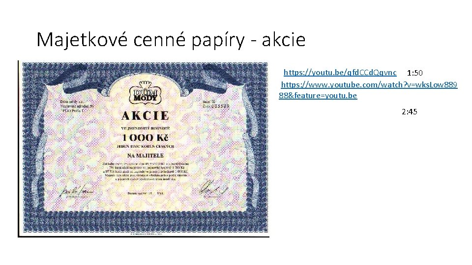 Majetkové cenné papíry - akcie https: //youtu. be/qfd. CCd. Qqvnc 1: 50 https: //www.