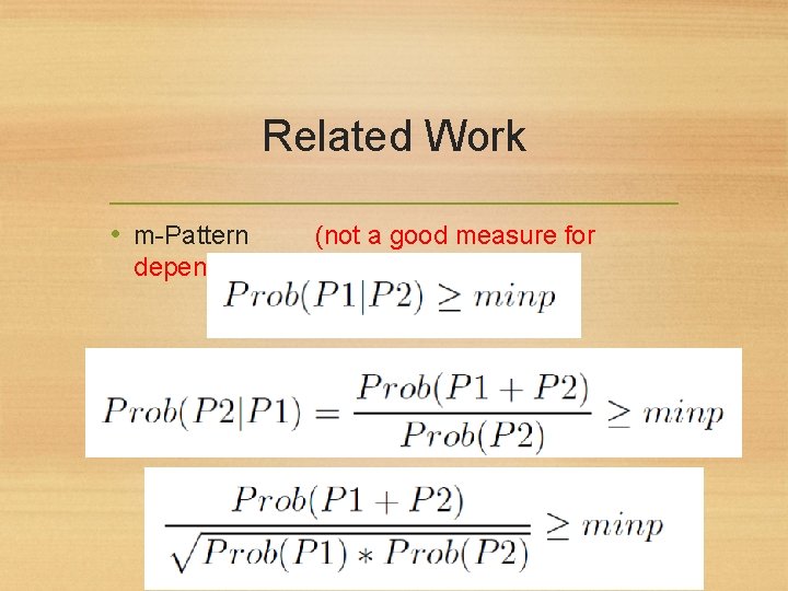 Related Work • m-Pattern (not a good measure for dependence) 11 