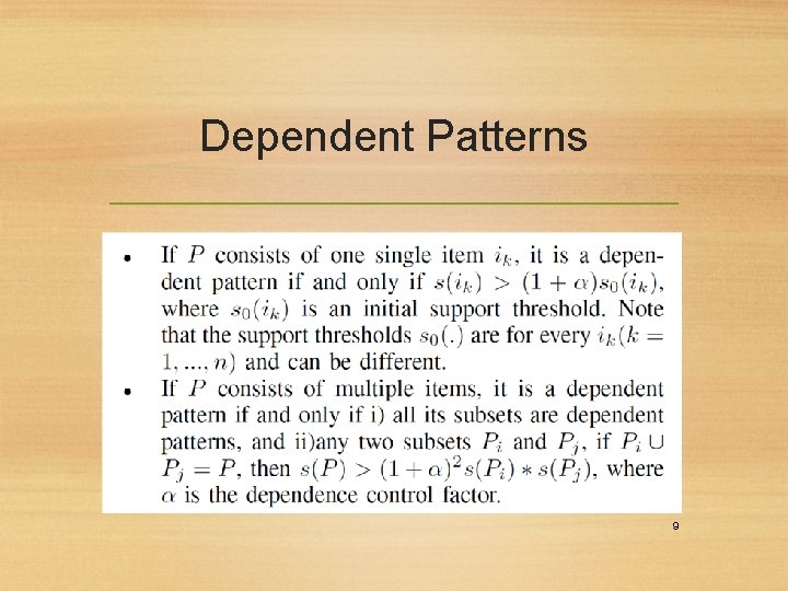 Dependent Patterns 9 