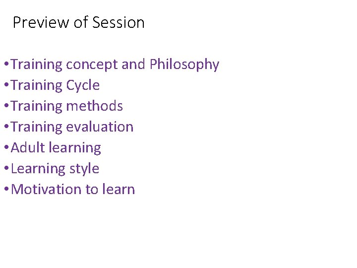 Preview of Session • Training concept and Philosophy • Training Cycle • Training methods Preview of Session • Training concept and Philosophy • Training Cycle • Training methods